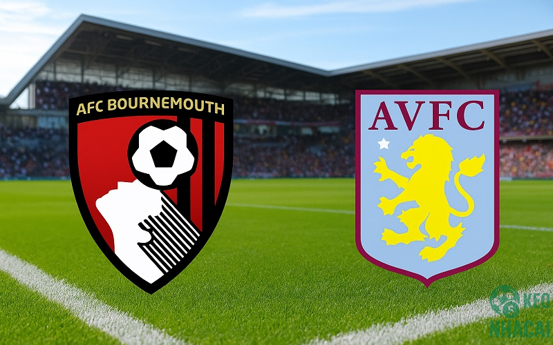 Soi kèo Aston Villa vs Bournemouth, 21h00 Soi kèo Aston Villa vs Bournemouth, 21h00