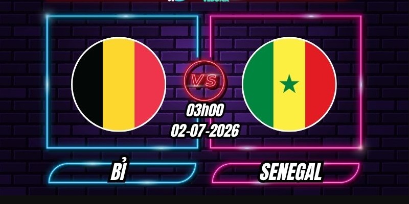 Soi kèo Bỉ vs Senegal