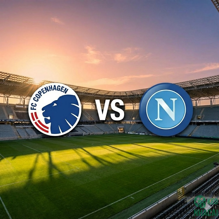 Soi kèo Copenhagen vs Napoli 03h00 Soi kèo Copenhagen vs Napoli 03h00