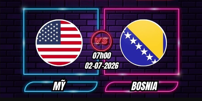 Soi kèo Mỹ vs Bosnia Herz