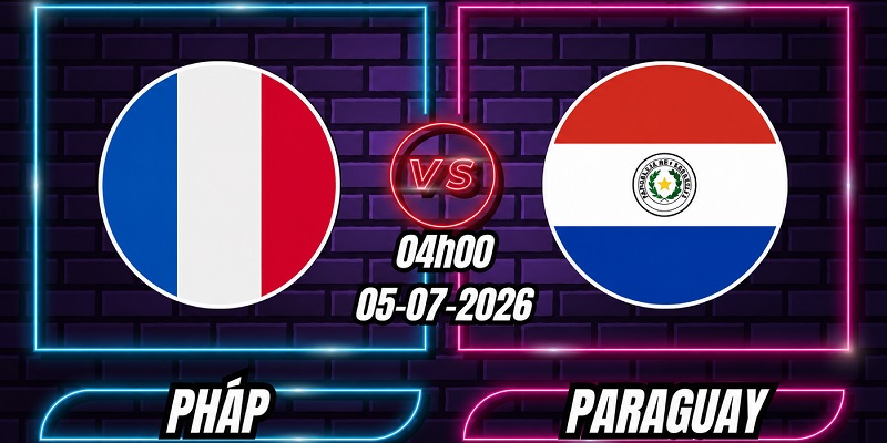 Soi kèo Pháp vs Paraguay