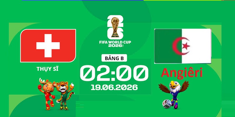 Soi kèo Thụy Sĩ vs Angiêri
